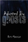 Adopted by Ghosts - Book