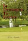 Be Determined to Succeed - Book