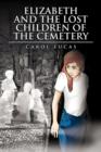 Elizabeth and the Lost Children of the Cemetery - Book