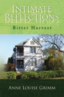 Intimate Reflections : Bitter Harvest - eBook