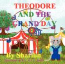 Theodore and the Grand Day - Book