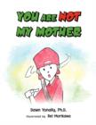You Are Not My Mother - Book