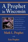 A Prophet in Wisconsin - Book