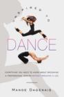 Inspired to Dance : Everything You Need to Know about Becoming a Professional Dancer Without Breaking a Leg - Book