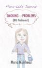 Smoking = Problems (Big Problems!) : Flora-Lee's Journal - Book