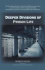Deeper Divisions of Prison Life : Prison Life - Book