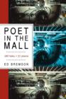 Poet in the Mall : 180 Haiku + 21 Poems - Book