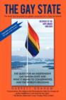 The Gay State : The Quest for an Independent Gay Nation-State and What It Means to Conservatives and the World's Religions - Book