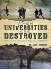 When Universities Are Destroyed : How Tulane University and the University of Alabama Rebuilt After Disaster - eBook