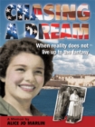 Chasing a Dream : When Reality Does Not Live up to the Fantasy. - eBook