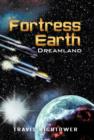 Fortress Earth : Dreamland - Book