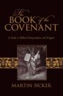 The Book of the Covenant : A Study in Biblical Interpretation and Exegesis - Book