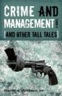 Crime and Management, and Other Tall Tales - Book
