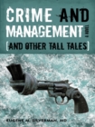 Crime and Management, and Other Tall Tales : A Novel - eBook