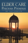 Elder Care: Precious Presence - eBook