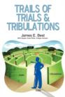 Trails of Trials & Tribulations - Book