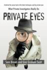 Private Eyes : What Private Investigators Really Do - Book