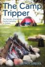 The Camp Tripper : The Secrets of Successful Family Camping in Ontario - Book