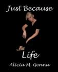 Just Because Life - Book