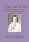 In Honor of Geri : You Were the Best That Anyone Might Have Been - eBook