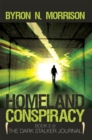 Homeland Conspiracy : The Dark Stalker Journal - eBook