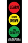 Learn How to Drive and Survive - Book