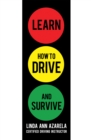 Learn How to Drive and Survive - eBook
