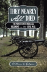 They Nearly All Died : The Nineteenth Indiana Regiment in the Civil War - eBook