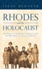 Rhodes and the Holocaust : The Story of the Jewish Community from the Mediterranean Island of Rhodes - Book