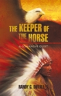 The Keeper of the Horse : A Comanche Quest - eBook