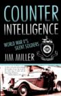 Counter Intelligence : World War II's Silent Soldiers - Book