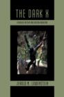 The Dark X : A Medical Mystery and African Adventure - Book