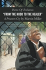 Poems of Evolution "From the Hood to the Healer" a Prisoners Cry by Marvin Miller - eBook