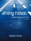 Writing Fiction : A Hands-On Guide for Teens - Book