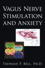 Vagus Nerve Stimulation and Anxiety - eBook