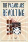 The Pagans Are Revolting - Book