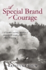 A Special Brand of Courage : A Mother and Her Children'S Remarkable Escape from Nazi Germany - eBook