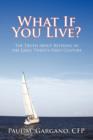 What If You Live? : The Truth about Retiring in the Early Twenty-First Century - Book