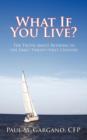 What If You Live? : The Truth about Retiring in the Early Twenty-First Century - Book