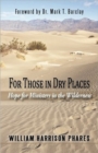 For Those in Dry Places : Hope for Ministers in the Wilderness - Book