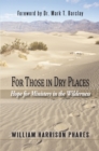 For Those in Dry Places : Hope for Ministers in the Wilderness - eBook