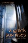 A Quick Sun Rises : Book 3 of the Master of the Tane - Book