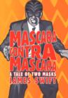 Mascara Contra Mascara : A Tale of Two Masks - Book