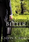 Never Better : How Legionnaire's Disease Gave Meaning to My Life - Book