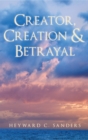 Creator, Creation and Betrayal - eBook