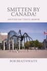 Smitten by Canada! : Another %!@^! Travel Memoir - Book