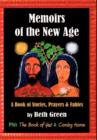 Memoirs of the New Age : A Book of Stories, Prayers, and Fables: Plus the Book of Yes and Coming Home - Book