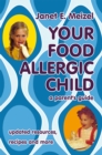 Your Food Allergic Child : A Parent's Guide - eBook
