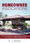 Homeowner Associations : What You Should Know Before Buying in an Hoa and How to Become an Effective Hoa Member - Book