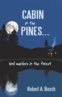 Cabin in the Pines. . . : And Murders in the Forest - eBook